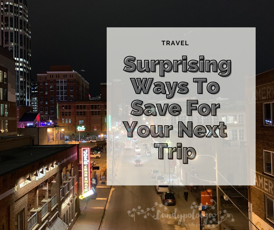 Here's Surprising Ways To Save For Your Next Trip on Candypolooza.com