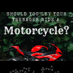 Should You Let Your Teenager Ride A Motorcycle? parenting on candypo.com