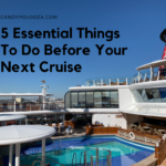 5 Essential Things To Do Before Your Next Cruise on candypo.com