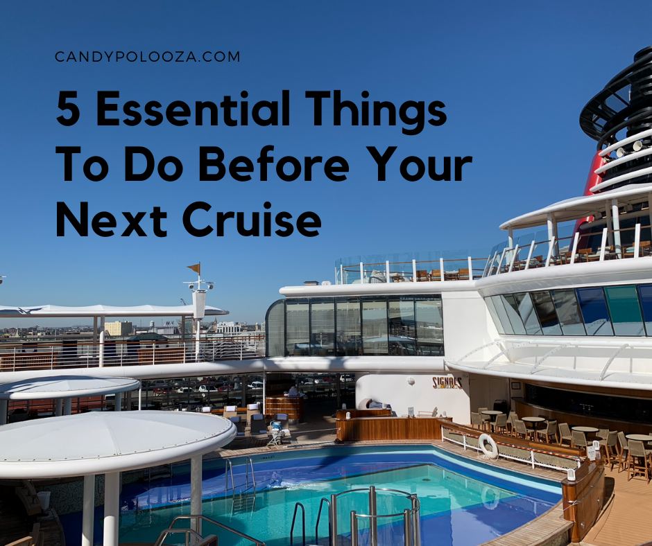 5 Essential Things To Do Before Your Next Cruise on candypo.com