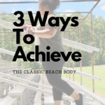 3 Ways To Achieve the classic beach body on candypo.com