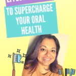 Effective Ways to Supercharge Your Oral Health on candypo.com