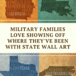 Military Families Love Showing Off Where They've Been with State Wall Art on candypo.com