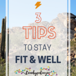 3 Tips to Stay Fit and Well on candypo.com