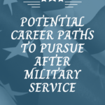 Potential Career Paths to Pursue After Military Service on Candypo.com Military Family Lifestyle