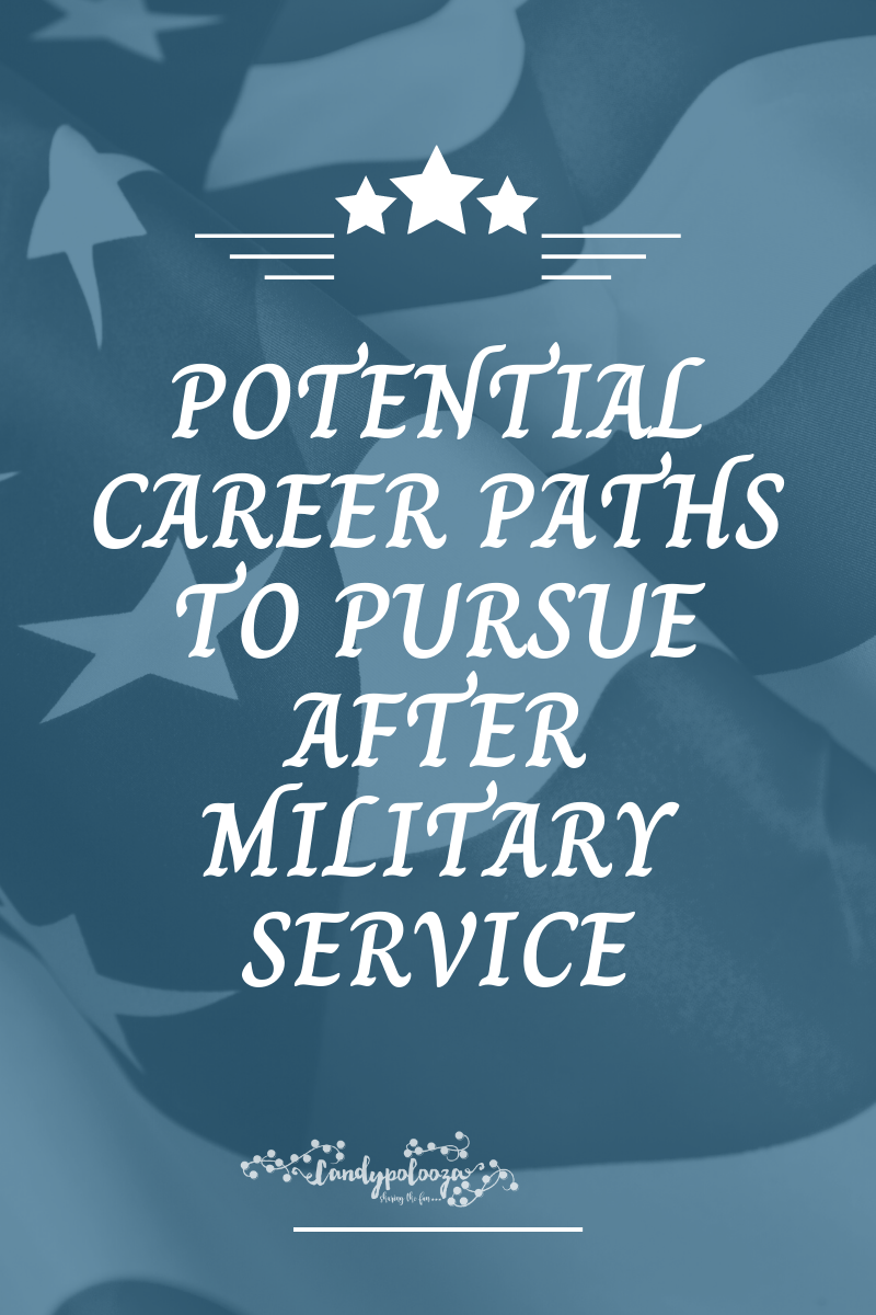 Potential Career Paths to Pursue After Military Service on Candypo.com Military Family Lifestyle