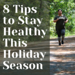 8 Tips to Stay Healthy This Holiday Season on candypo.com health, lifestyle, military, parenting